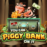 You Can Piggy Bank